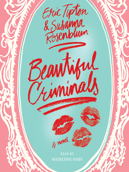 Title details for Beautiful Criminals by Eric Tipton - Available
